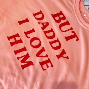 Pink Little Mermaid Sweater “But Daddy I Love Him” with Red Letters